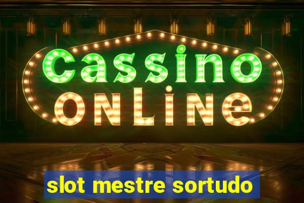 slot mestre sortudo