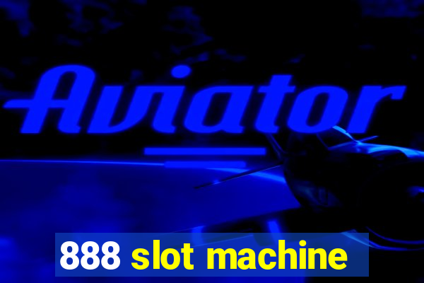 888 slot machine