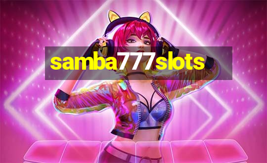 samba777slots