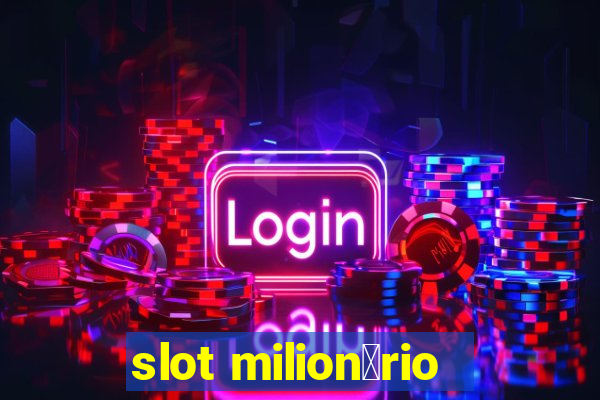 slot milion谩rio