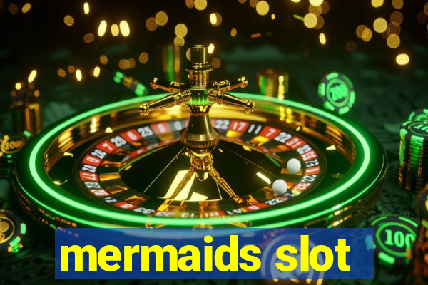 mermaids slot