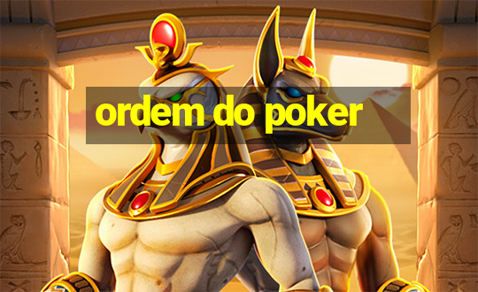 ordem do poker