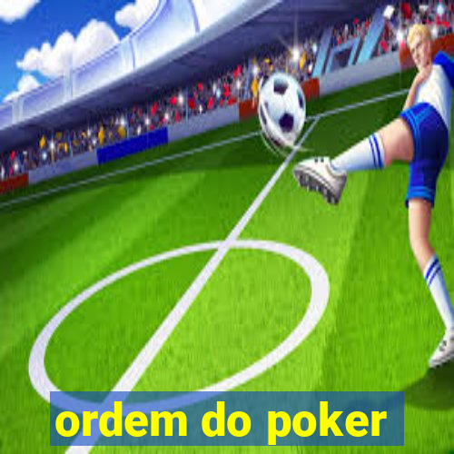 ordem do poker