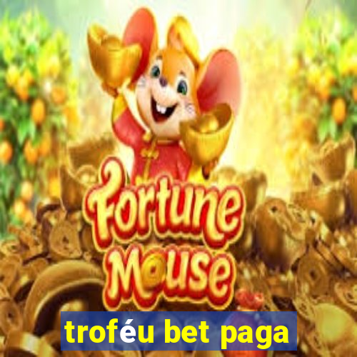 troféu bet paga