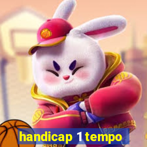 handicap 1 tempo