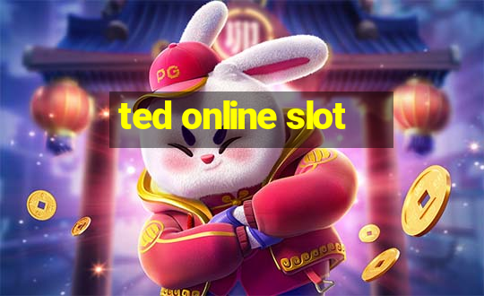 ted online slot