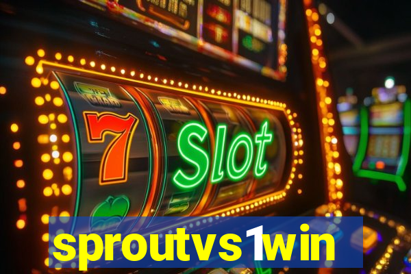 sproutvs1win