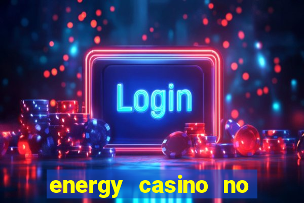 energy casino no deposit bonus