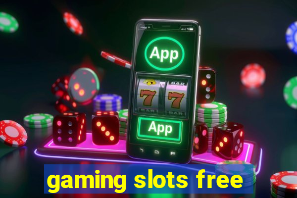 gaming slots free