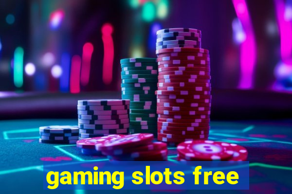 gaming slots free