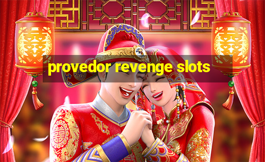 provedor revenge slots