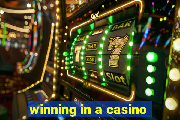 winning in a casino