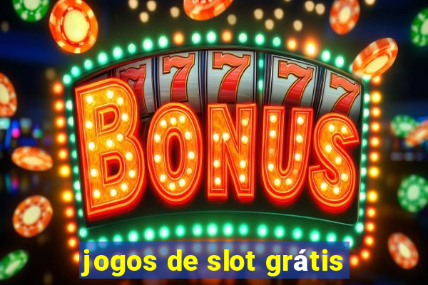 jogos de slot grátis