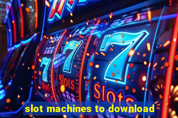 slot machines to download