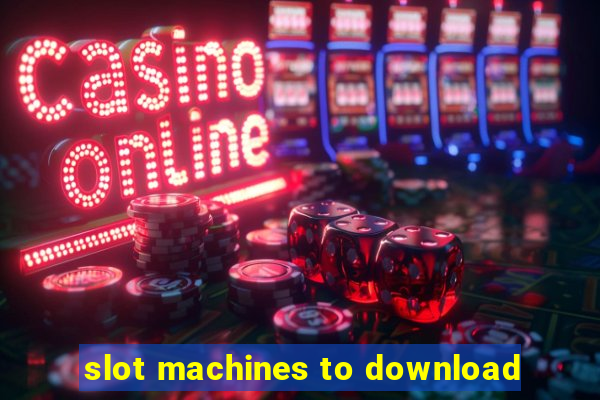 slot machines to download