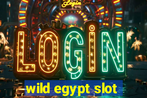 wild egypt slot