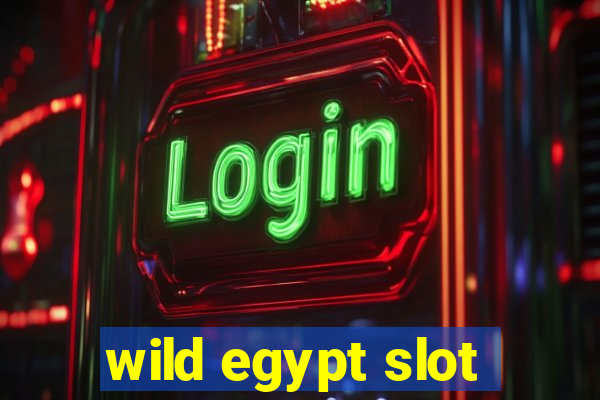 wild egypt slot