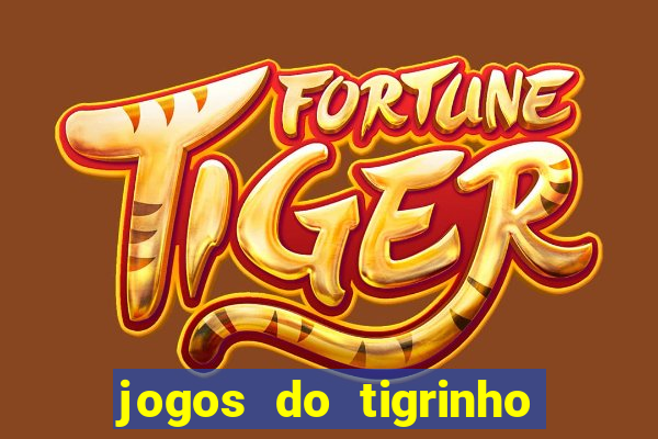 jogos do tigrinho que da b?nus no cadastro