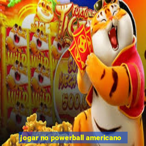 jogar no powerball americano