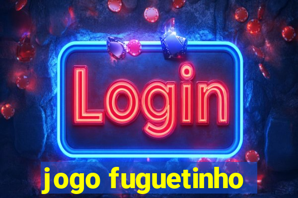 jogo fuguetinho