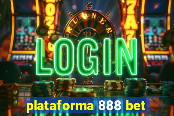 plataforma 888 bet