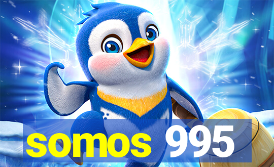 somos 995