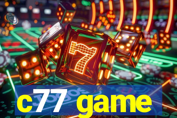 c77 game