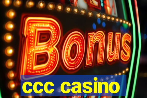 ccc casino