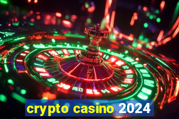 crypto casino 2024