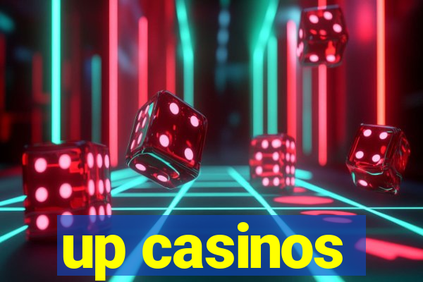 up casinos