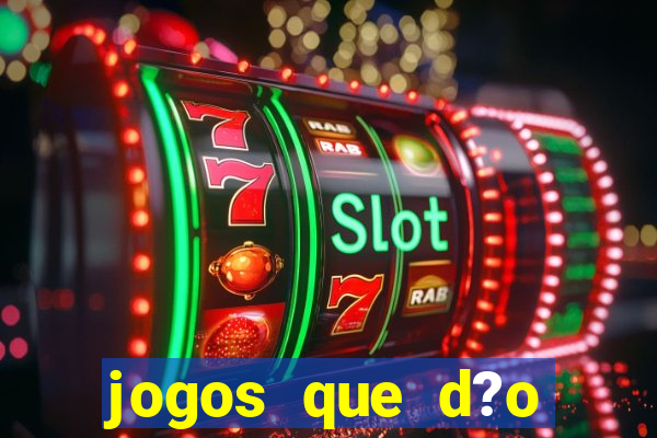 jogos que d?o dinheiro ao se cadastrar