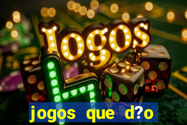 jogos que d?o dinheiro ao se cadastrar