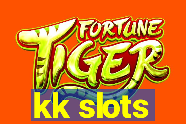 kk slots