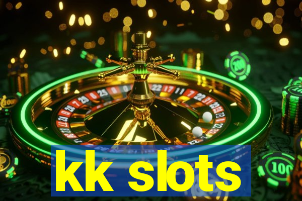 kk slots