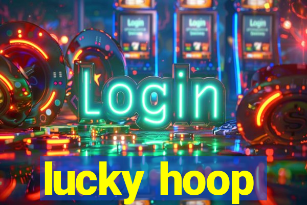 lucky hoop