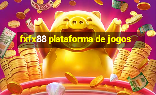 fxfx88 plataforma de jogos