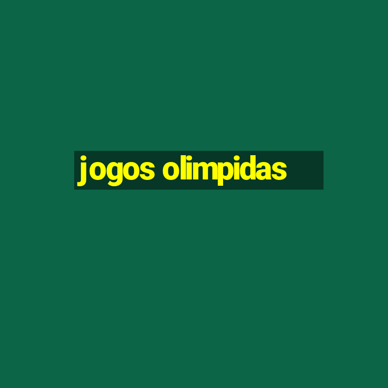 jogos olimpidas