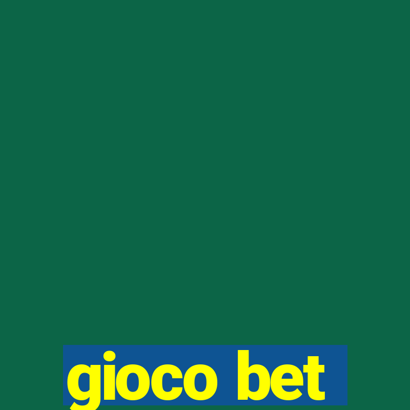 gioco bet