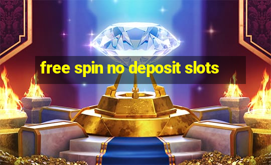 free spin no deposit slots