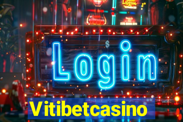 Vitibetcasino