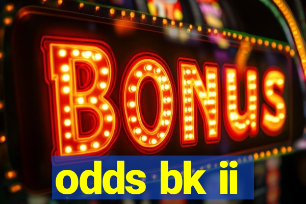 odds bk ii