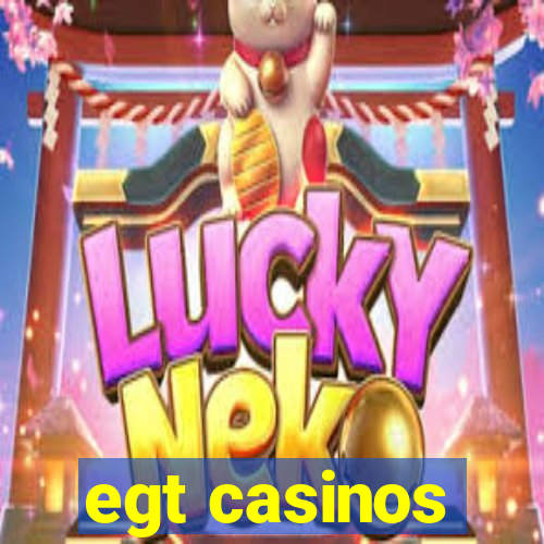 egt casinos