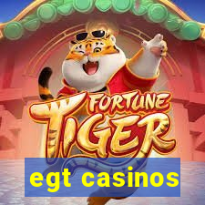 egt casinos