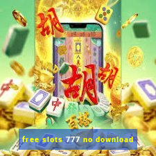 free slots 777 no download