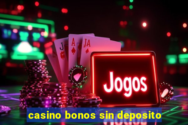 casino bonos sin deposito