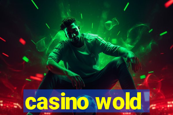 casino wold