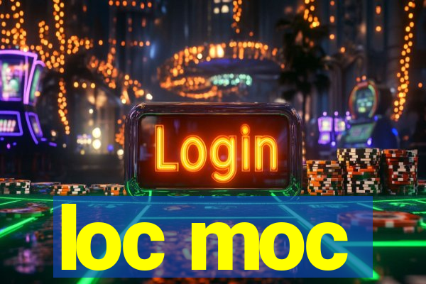 loc moc