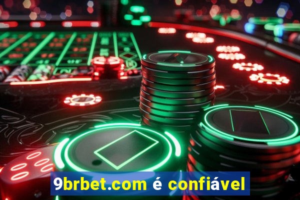 9brbet.com é confiável