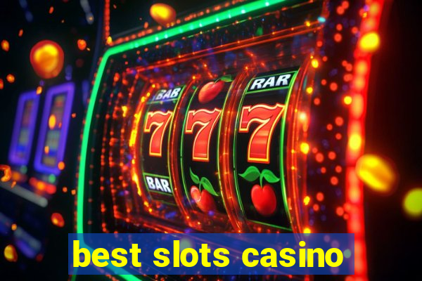 best slots casino