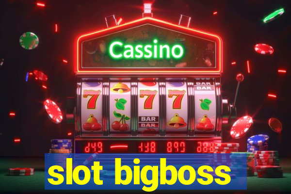 slot bigboss